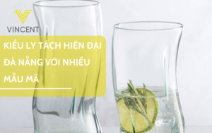 Kiểu ly tách hiện đại Đà Nẵng với nhiều mẫu mã