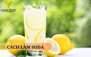 Hướng Dẫn Cách Làm Soda Đơn Giản, Siêu Ngon