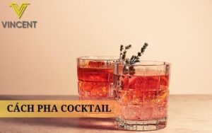 Cách pha cocktail độc đáo và lôi cuốn cho tiệc tùng tại gia