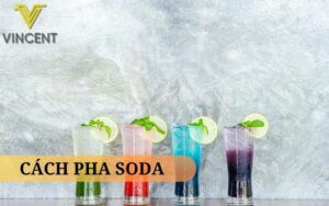 Cách Pha Soda Tự Nhiên và Thơm Ngon Tại Nhà