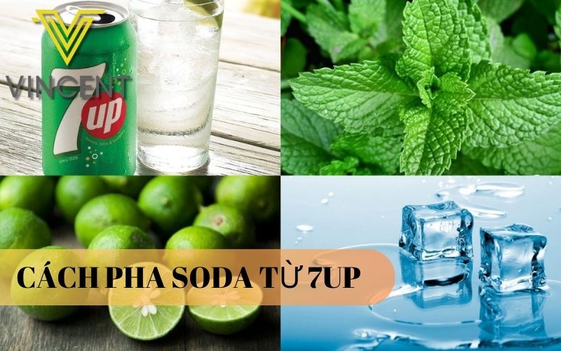Top 5 Cách Pha Soda Từ 7up Thanh Mát Cực Ngon Cho Mùa Hè