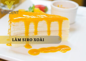 Làm Siro Xoài Tại Nhà: Công Thức Ngon Không Thể Bỏ Lỡ