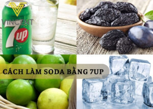 Hướng Dẫn Cách Làm Soda Bằng 7UP Tại Nhà