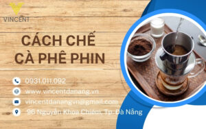 cach che cafe phin