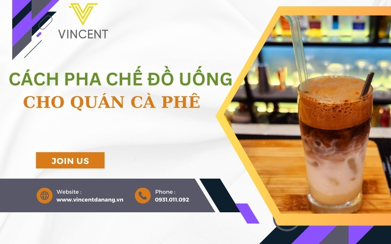 cach pha che do uong cho quan cafe